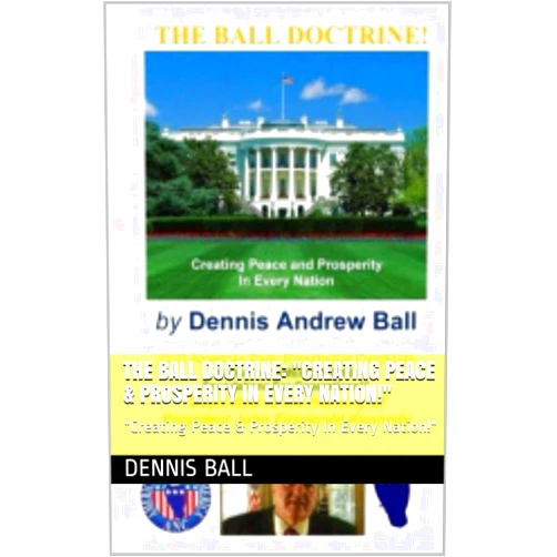By Dennis Ball (Author) Format: Kindle Edition THE BALL DOCTRINE: 