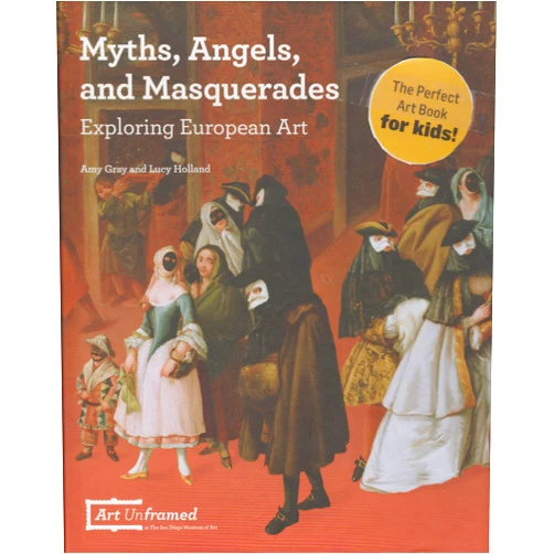 Amy Gray,Lucy Holland Myths, Angels, and Masquerades: Exploring European Art