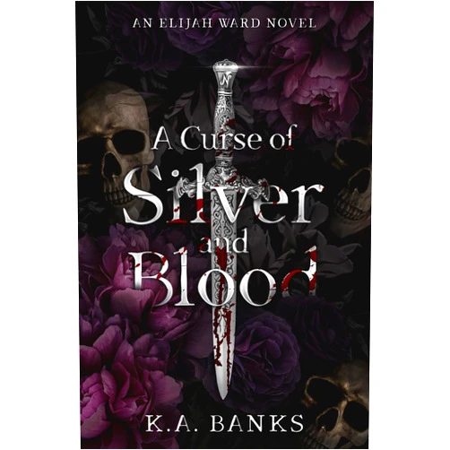 By Kimberly A. Banks (Author) A Curse Of Silver And Blood (Elijah Ward Series)