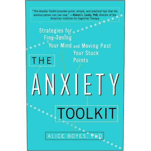 By unknown author (Author) [by Alice Boyes Ph.D] The Anxiety Toolkit: Strategies for Fine-Tuning Your Mind and Moving Past Your Stuck Points Paperback【2015】by Alice Boyes Ph.D