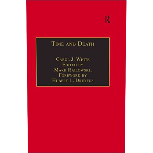 By Carol J. White (Author), edited by Mark Ralkowski (Author) Format: Kindle Edition Time and Death: Heidegger's Analysis of Finitude (Intersections: Continental and Analytic Philosophy)
