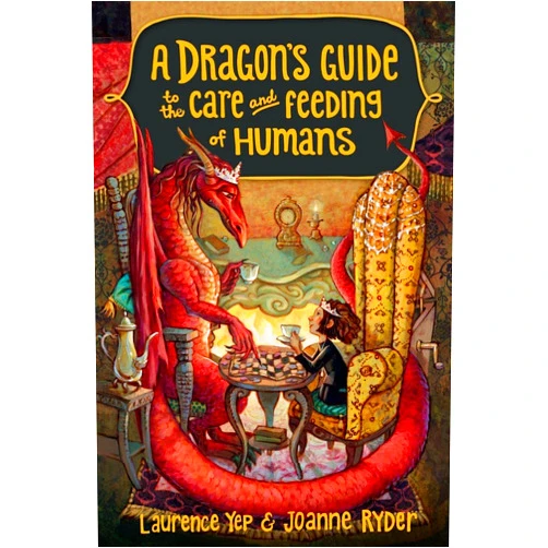 Laurence Yep,Joanne Ryder,Mary GrandPre A Dragon's Guide to the Care and Feeding of Humans