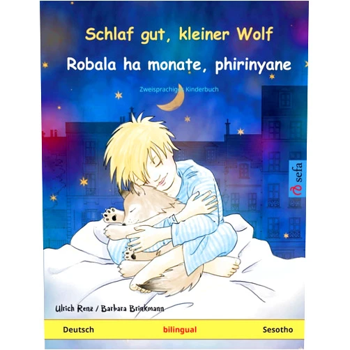 Ulrich Renz,Barbara Brinkmann,Andrea Näther,Beauty Majafe Schlaf gut, kleiner Wolf – Robala ha monate, phirinyane (Deutsch – Sesotho): Zweisprachiges Kinderbuch (Sefa Bilinguale Bilderbücher) (German Edition)