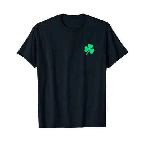 Happy Saint Paddy's Lucky Irish Clover Leaf Party Funny Four Leaf Clover Irish Shamrock St.Patricks Day Green T-Shirt