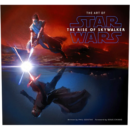 Phil Szostak,Doug Chiang The Art of Star Wars: The Rise of Skywalker