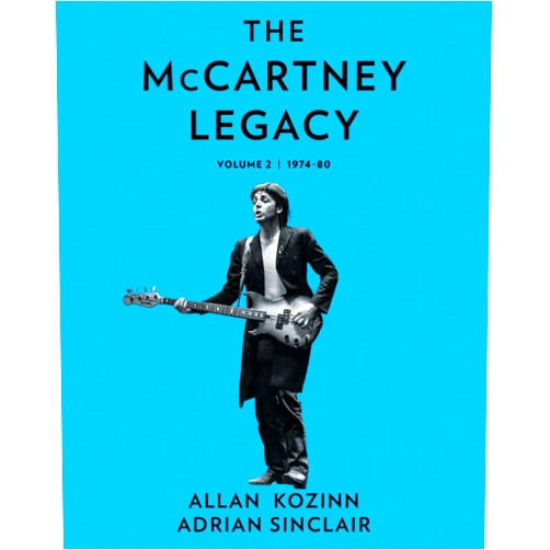 Allan Kozinn,Adrian Sinclair The McCartney Legacy: Volume 2: 1974 – 80: A comprehensive look at Paul McCartney's life and work post-Beatles.