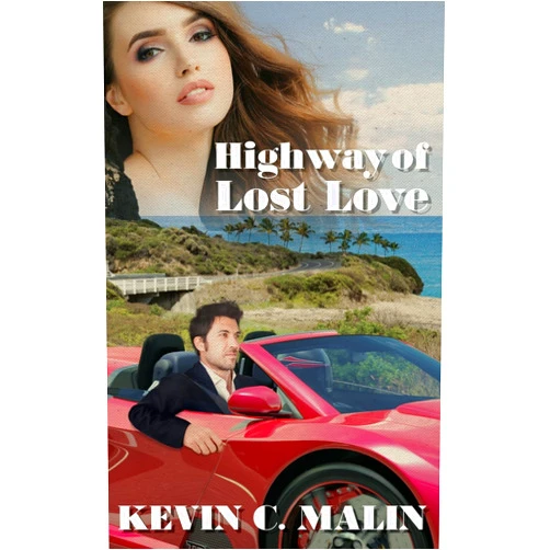 By Kevin C. Malin (Author) Highway of Lost Love