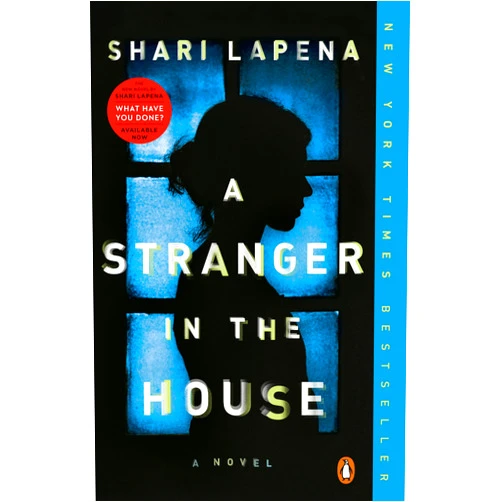 By Shari Lapena (Author) Format: Kindle Edition A Stranger in the House: A Novel