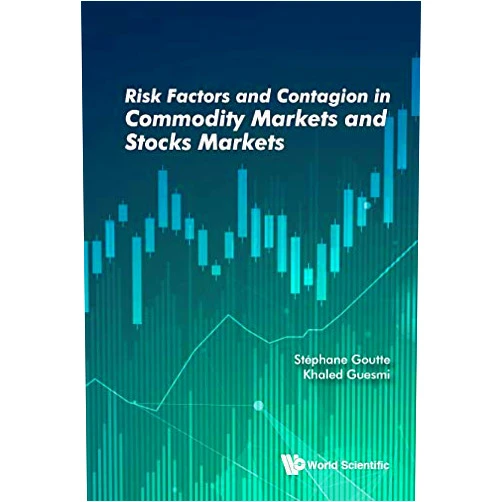 By Stéphane Goutte (Author), Khaled Guesmi (Author, Editor), Stephane Goutte (Editor) & 0 more Format: Kindle Edition Risk Factors And Contagion In Commodity Markets And Stocks Markets