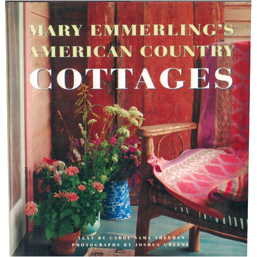 Mary Emmerling,Carol Sama Sheehan,Joshua Greene,Adriane Stark Mary Emmerling's American Country Cottages