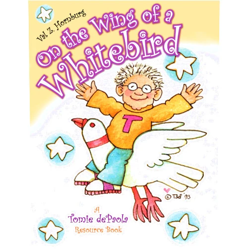 By Valerie Z. Hornburg (Author) On the Wing of a Whitebird: A Tomie dePaola Resource Book