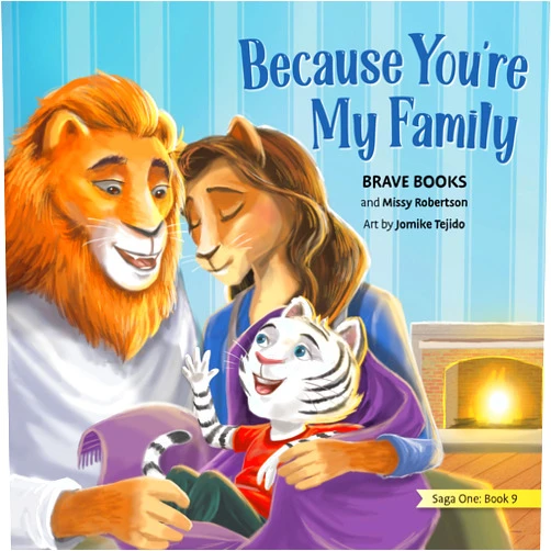 Missy Robertson,Brave Books,Jomike Tejido Because You're My Family (Freedom Island)