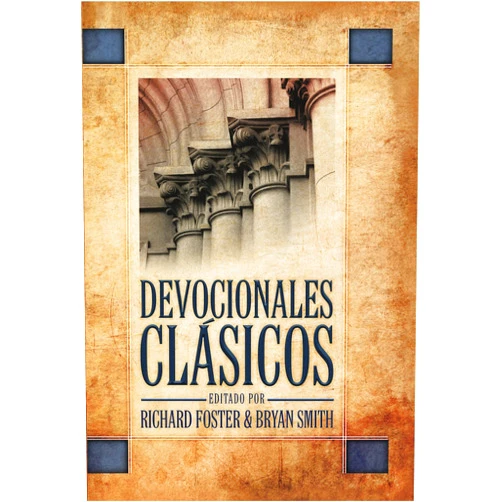 Spanish Edition by Richard Foster (Author), Bryan Smith (Author) Devocionales Clasicos (Spanish Edition)