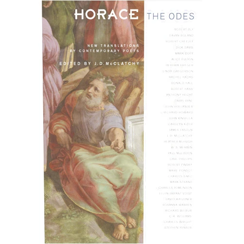 Horace,J. D. McClatchy Horace, The Odes: New Translations by Contemporary Poets (Facing Pages)