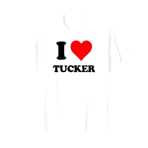 Named Custom Novelty Given Name Valentines Merch I Heart Tucker First Name I Love Personalized Stuff T-Shirt