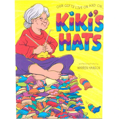 Warren Hanson Kiki's Hats: Our Gifts Live on and on