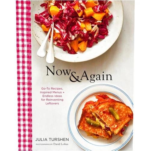 By Julia Turshen (Author), David Loftus (Photographer) Now & Again: Go-To Recipes, Inspired Menus + Endless Ideas for Reinventing Leftovers