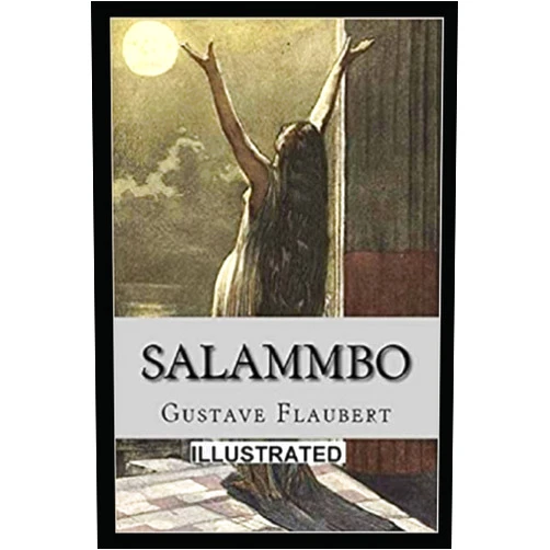 Gustave Flaubert Salammbô Illustrated