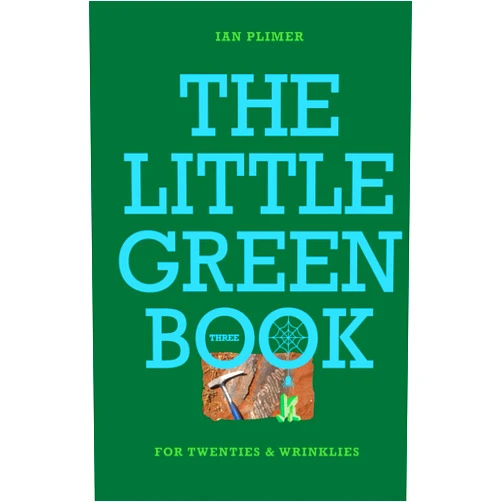 Ian Plimer THE LITTLE GREEN BOOK: FOR TWENTIES & WRINKLIES