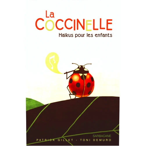 Patrick Gillet,Toni Demuro La coccinelle: Haïkus pour les enfants (French Edition)