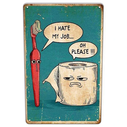 YOYI ART Funny Metal Bathroom Signs - I Hate My Job Oh Please, Vintage Tin Signs for Home, Farmhouse, Bathroom, Restroom, Toilet Wall Art Decor, Cool Gifts, 8 x 12 inch