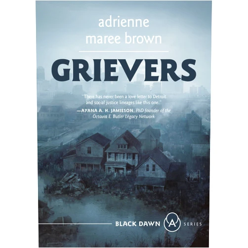By adrienne maree brown (Author) Grievers: Grievers Trilogy, Book 1 (Black Dawn)