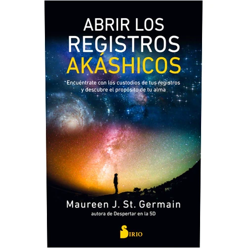 MAUREEN J. ST. GERMAIN,Francesc Prims Abrir los registros akáshicos: Encuéntrate con los custodios de tus registros y descubre el propósito de tu alma (Spanish Edition)