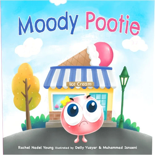 By Rachel Nadel Young (Author), Becci Murray (Editor), Muhammad Isnaeni (Illustrator), Delly Yusyar (Illustrator) & 1 more Moody Pootie: Understanding and Managing Big Feelings (Pootie's Little Life Lessons)