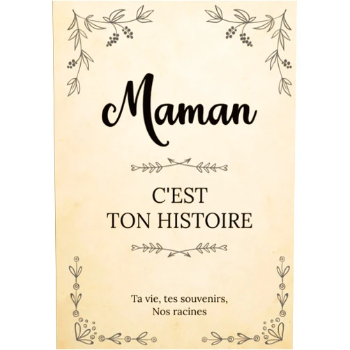 French Edition by Lise Collin (Author) Maman, c’est ton histoire | Ta vie, tes souvenirs, nos racines: Raconte ton histoire en complétant ce livre puis partage-la avec nous ! | Un cadeau ... de votre Famille) (French Edition)