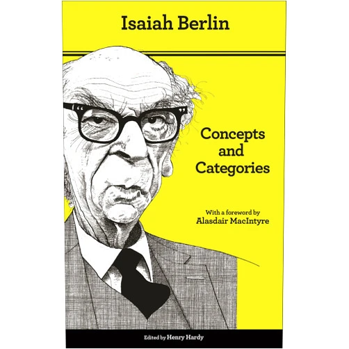 By Isaiah Berlin (Author), Henry Hardy (Editor), Alasdair MacIntyre (Foreword), Bernard Williams (Introduction) & 1 more Format: Kindle Edition Concepts and Categories: Philosophical Essays - Second Edition