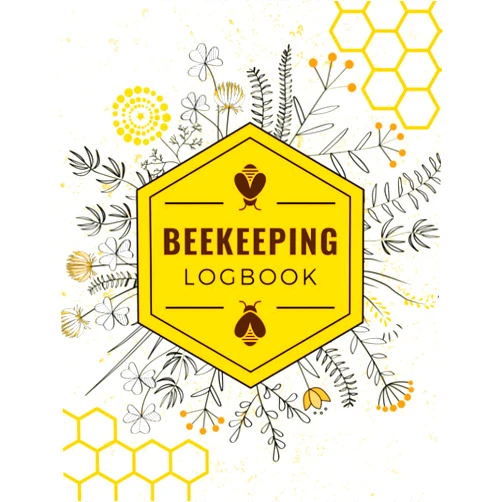 By Inker Leaf Press (Author) Beekeeping Logbook: Bee Colony Management, Care & Maintenance Journal for Beekeepers & Apiarists of All Levels | Beehive Inspection Notebook to Track the Performance & Progress of up to 6 Hives
