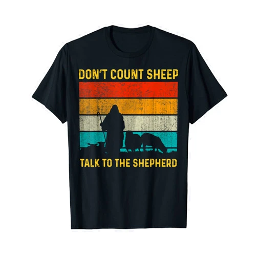Don't Count Sheep Talk To The Shepherd Gift Cute Don't Count Sheep Talk To The Shepherd T-Shirt