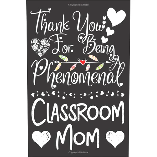 Gratitude Appreciation Tribe Thank You for Being a Phenomenal Classroom Mom: Teacher Appreciation Notebook for Mother | Office Equipment Journal for a Class Parent | Room Parent Gifts for Teacher Appreciation
