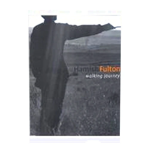 Bill McKibben,Ben Tufnell,Doug Scott,Andrew Wilson Hamish Fulton: Walking Journey