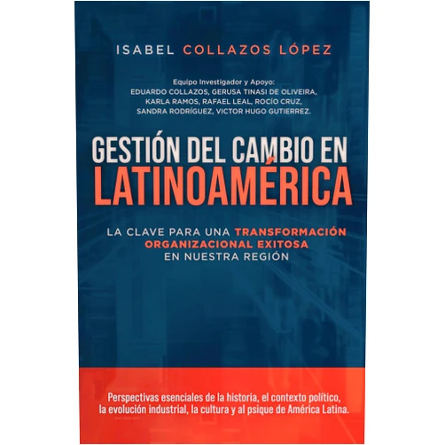 Spanish Edition by Isabel Collazos López (Author) Format: Kindle Edition Gestión del Cambio en Latinoamérica: La clave para una transformación organizacional exitosa en nuestra región (Spanish Edition)