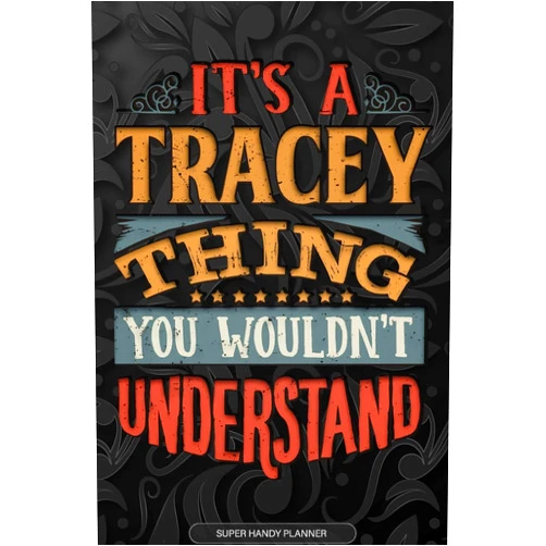 Maria Name Planners Its A Tracey Thing You Wouldnt Understand: Tracey Name Planner With Notebook Journal Calendar Personal Goals Password Manager & Much More, Perfect Gift For Tracey