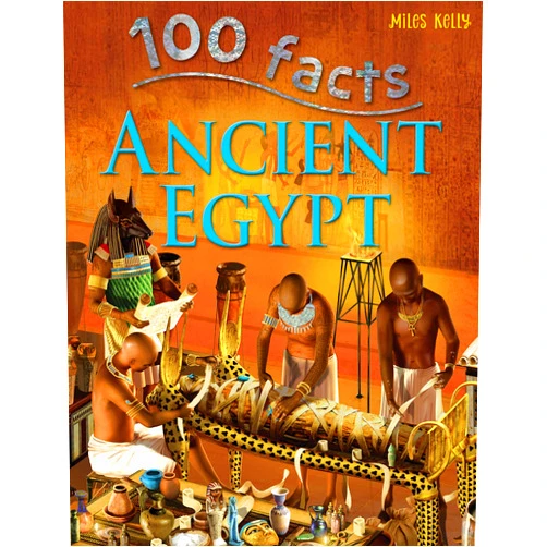By Jane Walker (Author) 100 Facts - Ancient Egypt: Be a Pharaoh for a Day and Visit the Land of Pyramids and Mummies