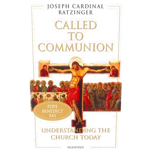 By Cardinal Joseph Ratzinger (Author) Called to Communion: Understanding the Church Today