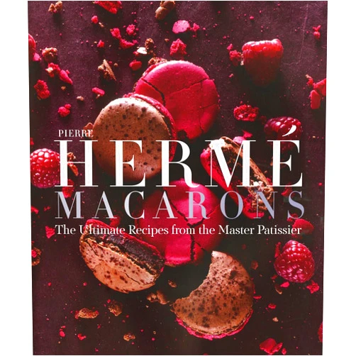 Pierre Hermé,Laurent Fau Pierre Hermé Macaron: The Ultimate Recipes from the Master Pâtissier