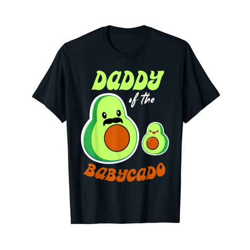 For Avocado Lovers Daddy Of The Babycado Outfit Daddy Of The Babycado Avocado Family Matching Funny Outfit T-Shirt