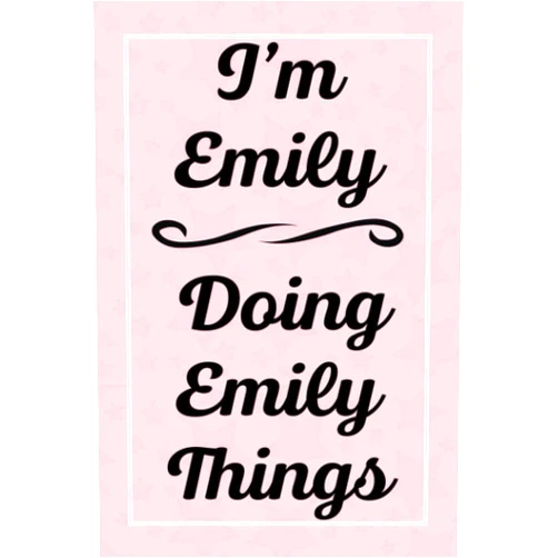EmilysJardel Publications I'm Emily Doing Emily Things: Personalized Sketchbook, Perfect for Sketching Drawing Noting and Writing, 120 Pages, 6x9