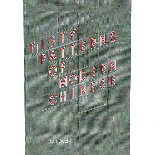 Dezhi Han Fifty Patterns of Modern Chinese