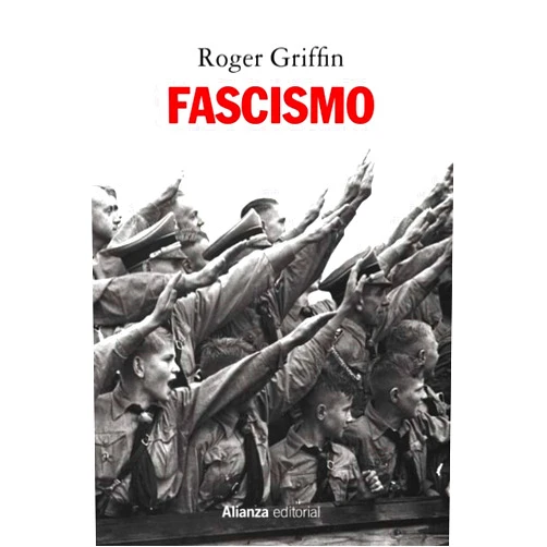 Spanish Edition by Roger Griffin (Author), Miguel Ángel Pérez Pérez (Translator) Format: Kindle Edition Fascismo (Alianza Ensayo) (Spanish Edition)