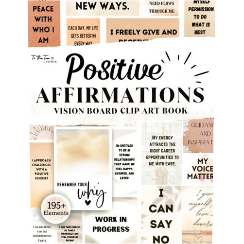 Chere' Jasper,To The Tea Prints Positive Affirmations Vision Board Clip Art Book: 195+ Inspiring and Motivational Words and Affirmations For All Aspects of Life