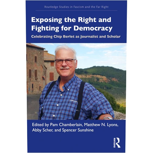 By Pam Chamberlain (Editor), Matthew N. Lyons (Editor), Abby Scher (Editor), Spencer Sunshine (Editor) & 1 more Format: Kindle Edition Exposing the Right and Fighting for Democracy: Celebrating Chip Berlet as Journalist and Scholar (Routledge Studies in Fascism and the Far Right)