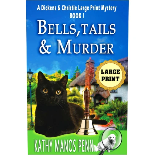 By Kathy Manos Penn (Author) Bells, Tails & Murder: A Dickens & Christie Large Print Mystery