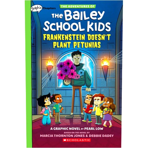By Marcia Thornton Jones (Author), Debbie Dadey (Author), Pearl Low (Illustrator) & 0 more Frankenstein Doesn't Plant Petunias: A Graphix Chapters Book (The Adventures of the Bailey School Kids #2) (The Adventures of the Bailey School Kids Graphix)
