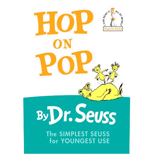 By Dr. Seuss (Author) Hop on Pop: The Simplest Seuss for Youngest Use
