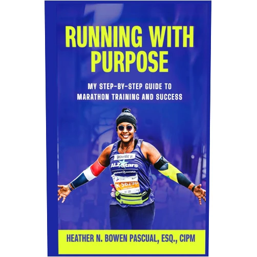 Heather N. Bowen Pascual Running with Purpose: My Step-by-Step Guide to Marathon Training and Success