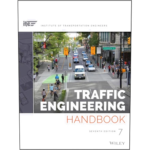 By ITE (Institute of Transportation Engineers) (Author), Brian Wolshon (Author), Anurag Pande (Author) & 0 more Traffic Engineering Handbook